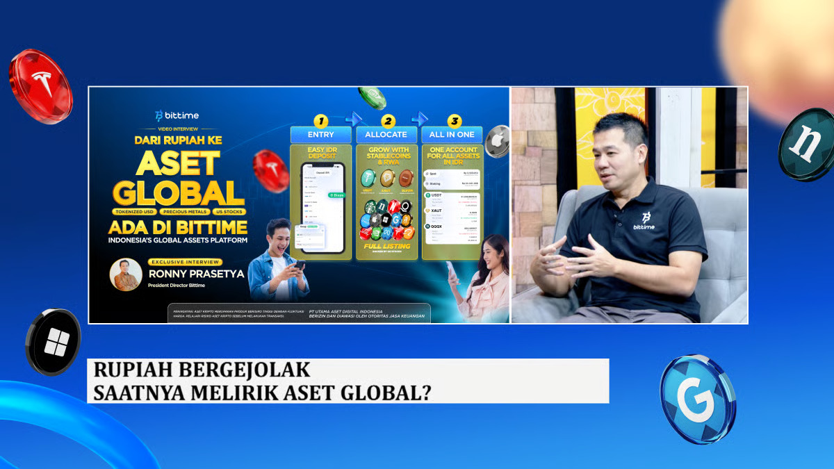 Rupiah Bergejolak, Saatnya Lirik Aset Global Investor Kini Bisa Akses Tokenisasi Aset Global Mulai Rp10.000 di Bittime
