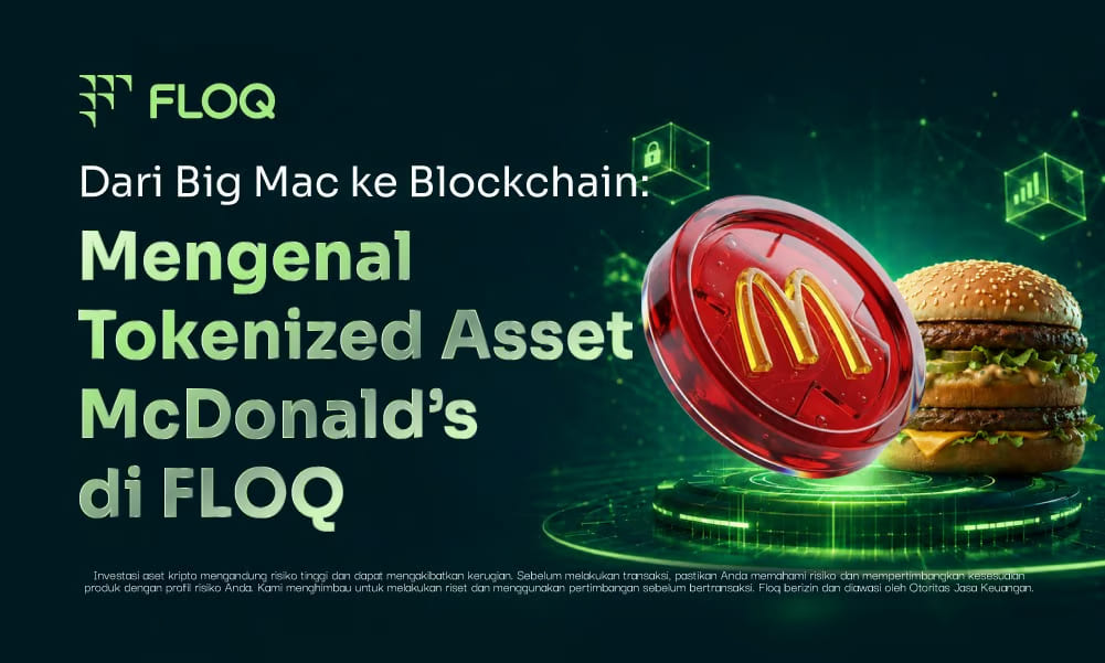 Dari Big Mac ke Blockchain Mengenal Tokenized Asset McDonald’s di FLOQ.jpg