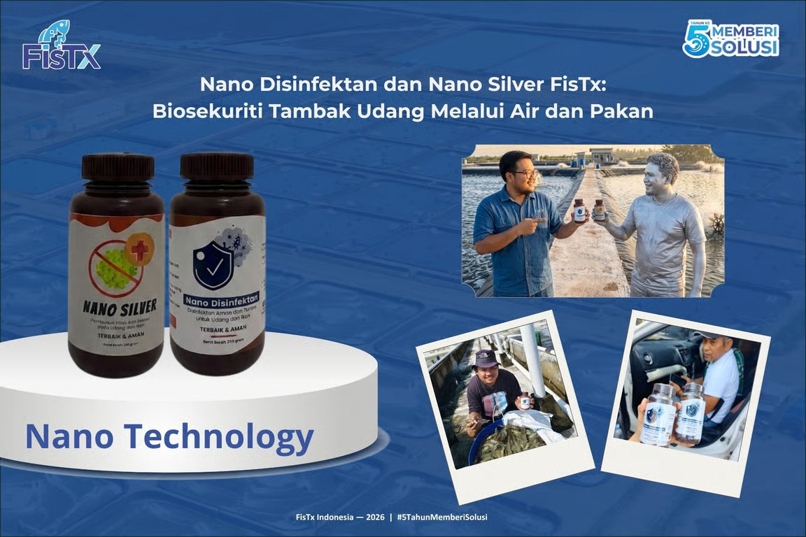 Nano Disinfektan dan Nano Silver FisTxBiosekuriti Tambak Udang Melalui Air dan Pakan, Tanpa Andalkan Antibiotik